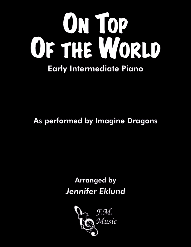 on-top-of-the-world-early-intermediate-piano-by-imagine-dragons-f-m-sheet-music-pop